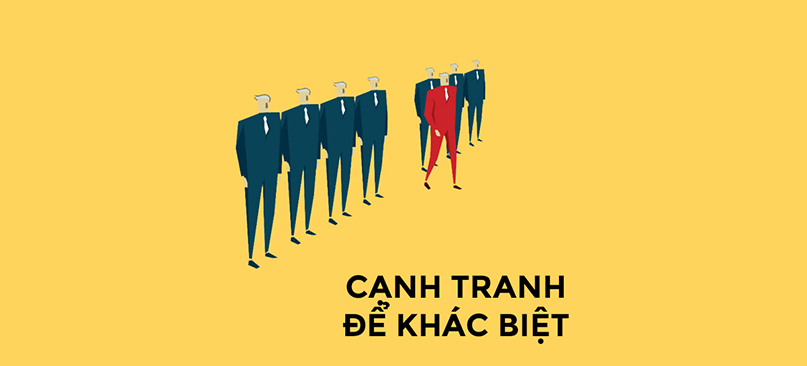 Sự khác biệt tạo nên lợi thế trong cạnh tranh