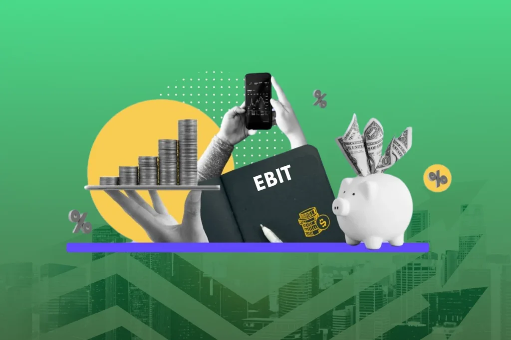 EBIT là gì? Cách tính, ý nghĩa và ứng dụng