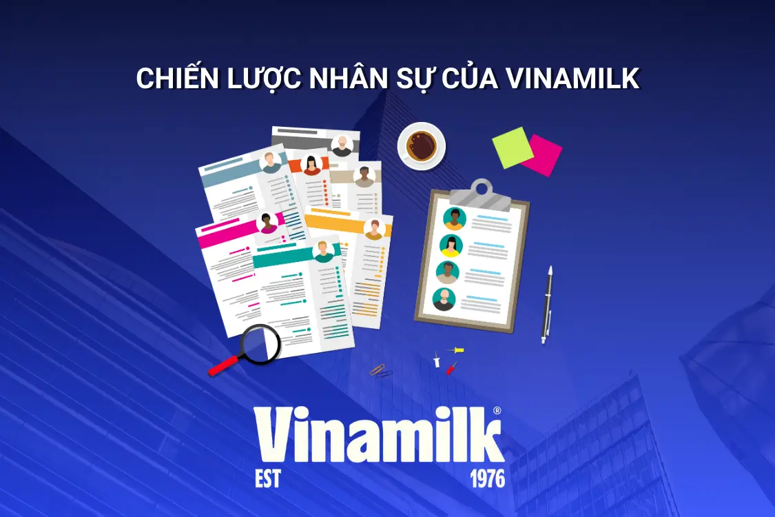 Tổng quan về chiến lược nhân sự của Vinamilk